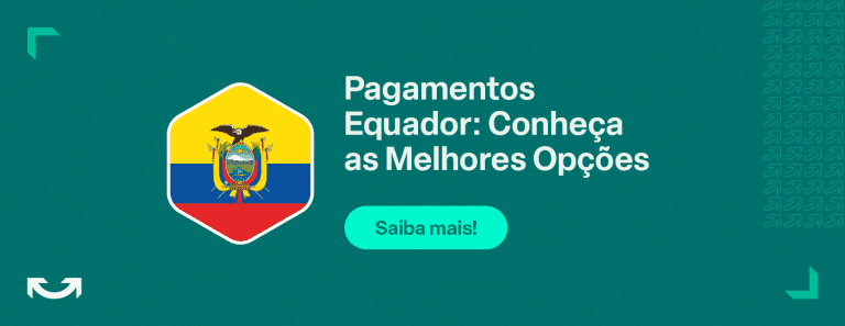 Pagamentos Equador: Confira As Melhores Opções