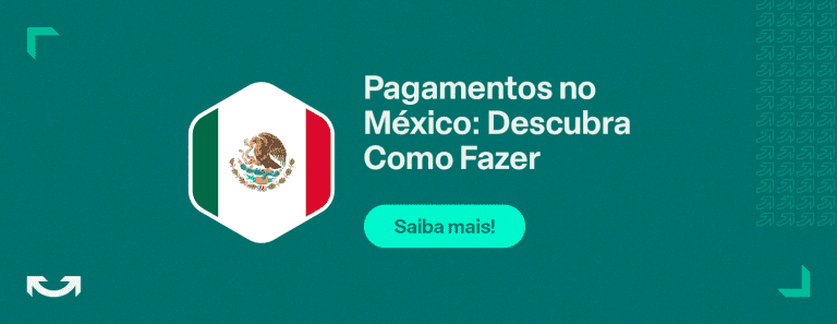 Descubra Como Fazer Pagamentos No México