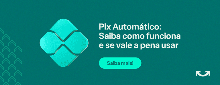 Como Funciona Pix Automático E Se Vale A Pena Usar